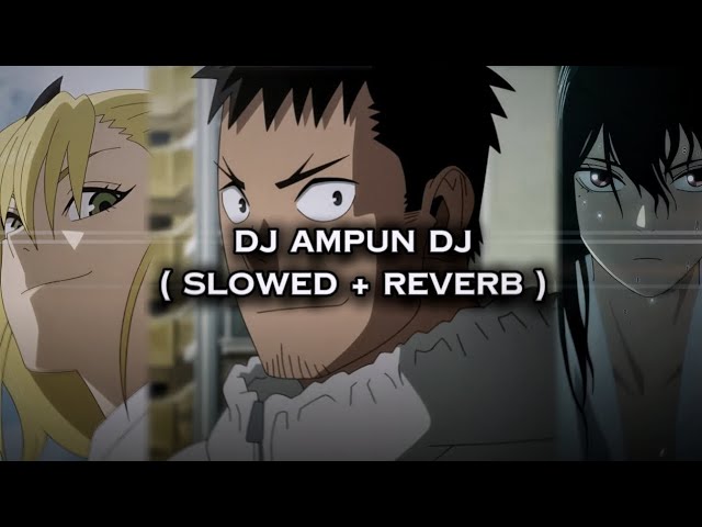 DJ Ampun Dj ( Slowed + Reverb ) class=