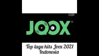 Top lagu Indonesia hits (Joox ) 2021