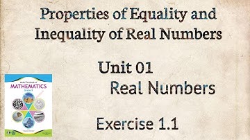 Properties of Equality and Inequality of Real Numbers| Unit 01| Real Numbers| Exercise 1.1| Class 9