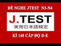 #5 JTEST 148 DE//listening to N3N4// Đề kỳ 148 cấp độ D-E N3N4 // có đáp án //第148回 J.TEST実用日本語検定