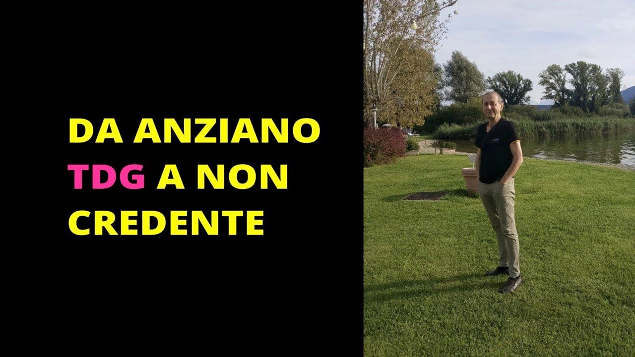 106 - Da anziano TdG a non credente