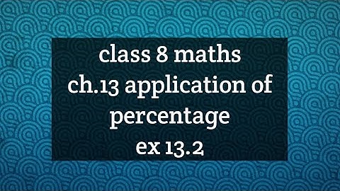 C.G class 8 maths//ch.13 Application of percentage//ex.13.2 complete solution.