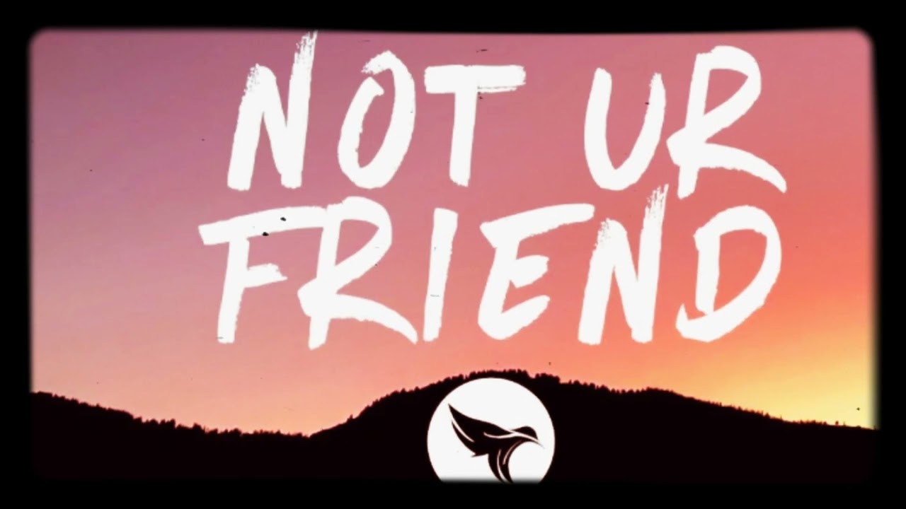 Not ur friend lyrics🥶