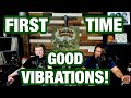 Good Vibrations - The Beach Boys | College Students' FIRST TIME REACTION!
