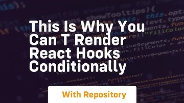 this is why you can t render react hooks conditionally
