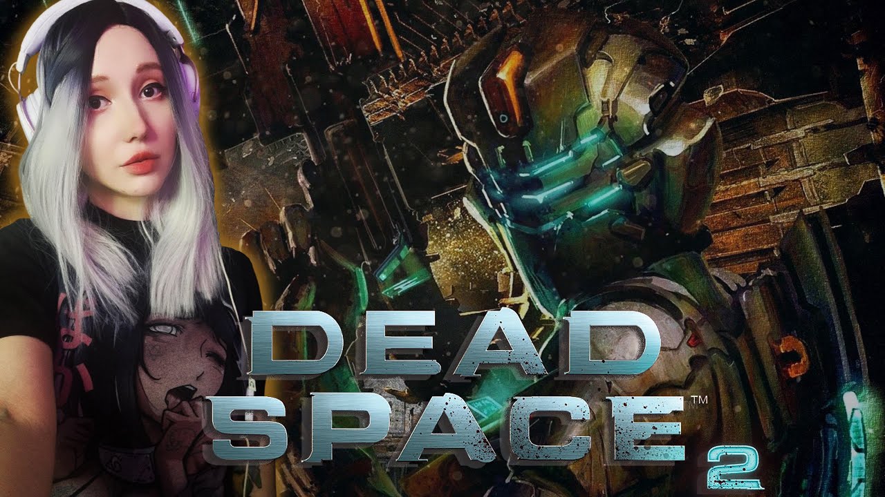 Dead Space 2 I Мертвый космос 2 I Играю впервые I #2 I Прохождение I ...