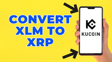 How to Convert XLM to XRP on Kucoin (Step by Step)