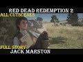 Red Dead Redemption 2 Stories: Jack Marston (All Cutscenes)