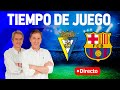 Directo del Cádiz 0-1 Barcelona en Tiempo de Juego COPE image