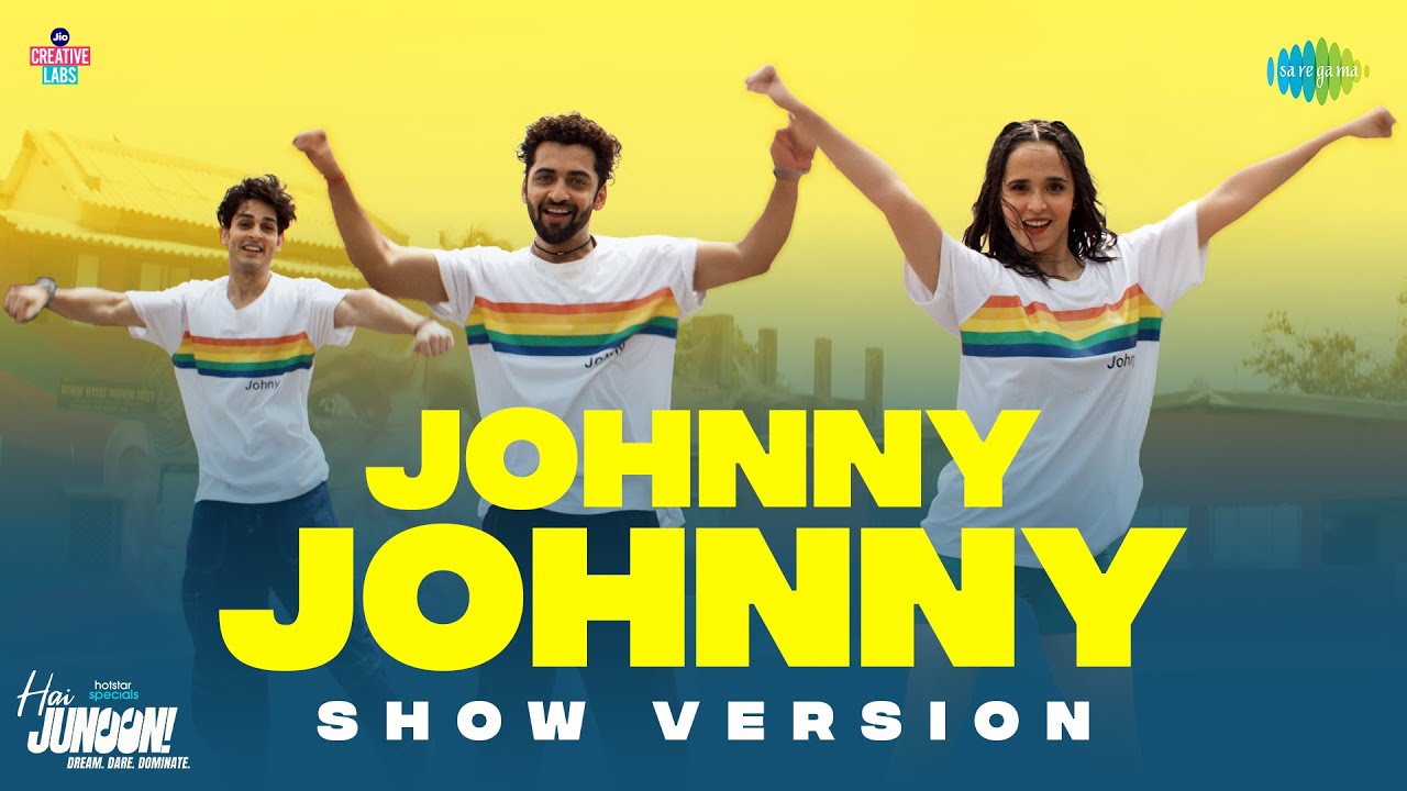 Johnny Johnny - Show Version | Hai Junoon! | Sumedh M, Siddharth N, Priyank, Arjun T, Rajdeep, Akasa