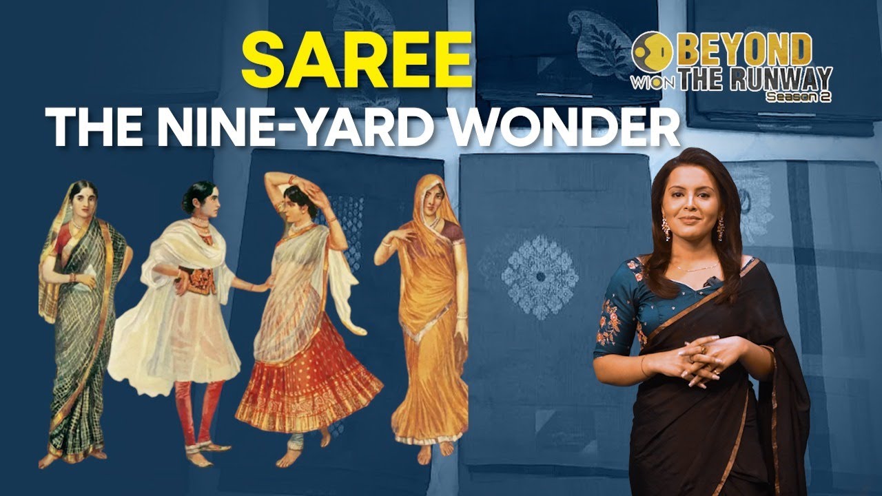 Saree: The generation-old tale of world’s oldest garment | Beyond the Runway S2