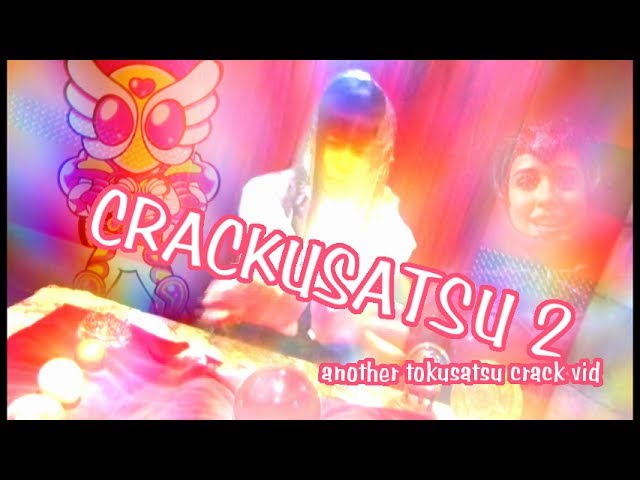 Crackusatsu 2 | Multi-Toku [VID #275]
