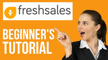 How to Use Freshsales CRM for beginners (step-by-step)