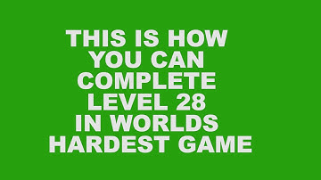 LEVEL 27 si 28 @ WORLDS HARDEST GAME