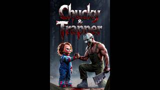 Chucky & Trapper | La patience mène à la victoire