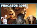 10 Películas que FRACASARON en 2019