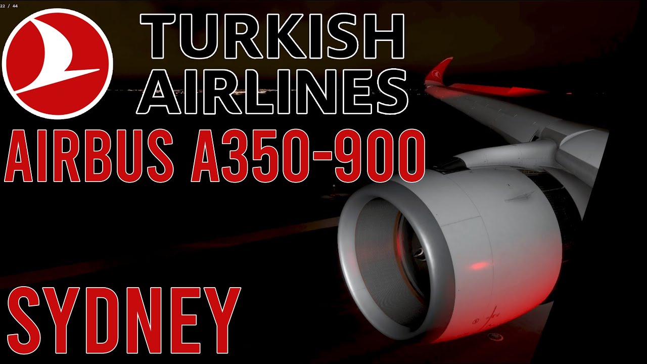 Landing in Sydney YSSY from Kuala Lumpur WMKK | Airbus A350-900 | Turkish Airlines | MSFS 2024