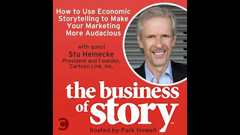 How to Use Economic Storytelling to Make Your Marketing More Audacious