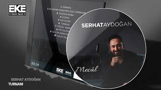 TURNAM (Deyiş) /Serhat Aydogan-Söz-Müzik:Mehmet Sağıroğlu-