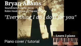 #everythingido #bryanadams #learn2piano #pianotutorial
#robinhoodeverything i do it for you. by bryan adamslook into my
eyesyou will seewhat you mean to...