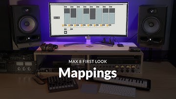Max 8 First Look: Mappings