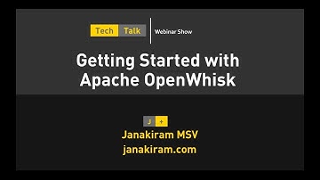 TechTalk - Getting Started with Apache OpenWhisk
