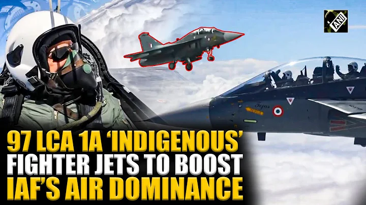Big News: India clears Rs 62,000 crore deal to buy 97 LCA Mark 1A fighter jets