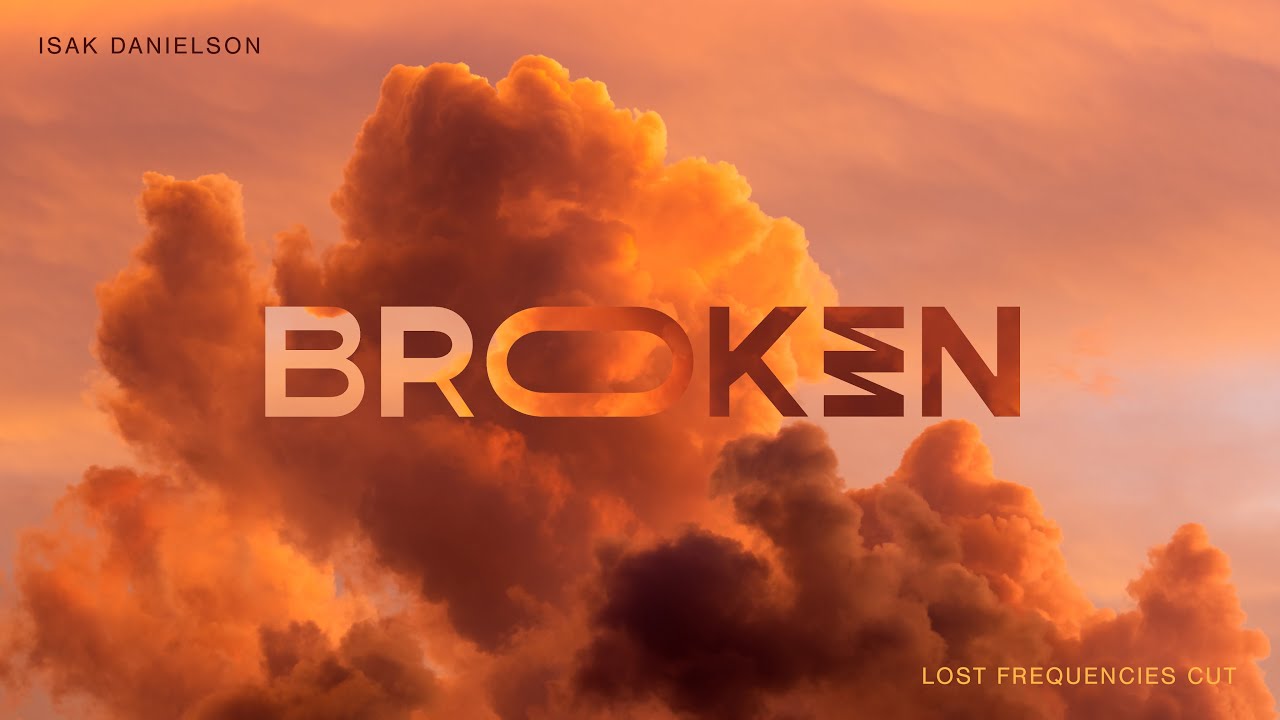 Lost Frequencies & Isak Danielson - Broken (Lost Frequencies Cut ...