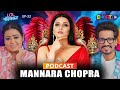 Mannara chopras rise  bigg boss exclusive 