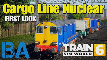 CARGO LINE VOL.5 NUCLEAR FIRST LOOK - CLASS 20/3 & FNA-D - SKYHOOK GAMES - TRAIN SIM WORLD 6