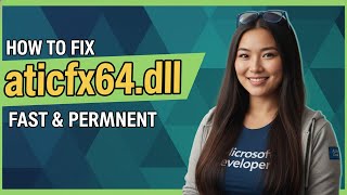 Aticfx64.dll Missing Here's the Solution.