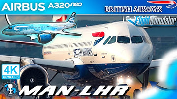 LIVE BRITISH AIRWAYS A320Neo Manchester - Heathrow FULL FLIGHT - Microsoft Flight Simulator 2020 HDR