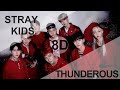 STRAY KIDS THUNDEROUS 소리꾼 8D USE HEADPHONE