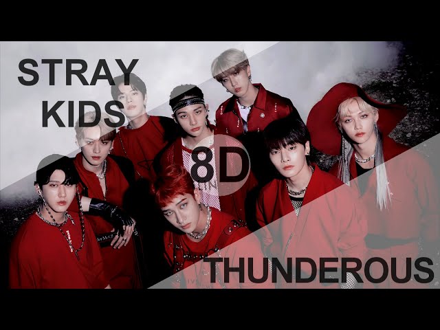 STRAY KIDS - THUNDEROUS (소리꾼) [8D USE HEADPHONE] 🎧