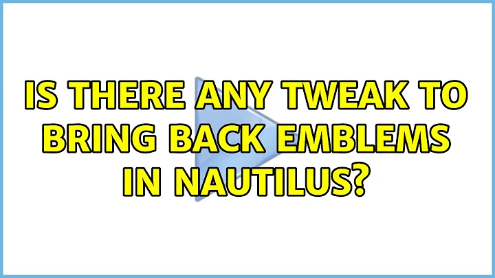 Ubuntu: Is there any tweak to bring back emblems in Nautilus? (6 Solutions!!)