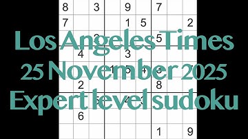 Sudoku solution – Los Angeles Times 25 November 2025 Expert level
