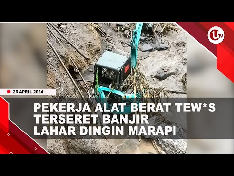 PEKERJA ALAT BERAT TEW*S TERSERET BANJIR LAHAR DINGIN MARAPI | U-NEWS