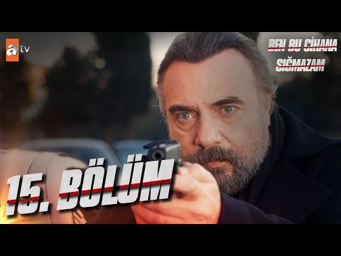 Ben Bu Cihana Sığmazam 15. Bölüm @atvturkiye