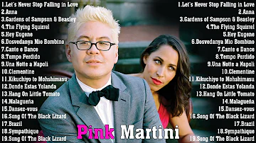 THE VERY BEST OF PINK MARTINI COLLECTION ♫ PINK MARTINI BEST SONGS EVER ♫ PINK MARTINI FULL ALBUM