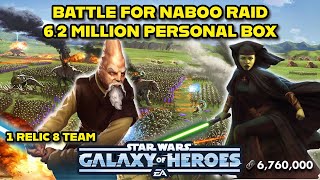 SWGOH | Battle for Naboo Raid | 6.2 Million Damage Personal Box! No Relic 9 Teams