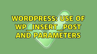 Celebrity Wordpress: Use of wp_insert_post and parameters (2 Solutions!!) Net Worth