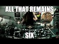 All That Remains - "Six" - DRUMS