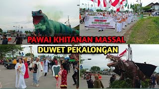 FUUL DURASI || Arak Arakan Pawai Khitanan Massal Di Exit Tol Duwet Pekalongan 2025