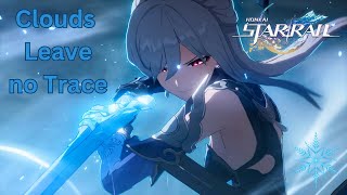 Clouds Leave no Trace • Honkai Star Rail