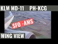 KLM MD-11 WING VIEW | SFO-AMS | CLASSIC AVIATION | Takeoff &amp; Landing | Plane Spotting