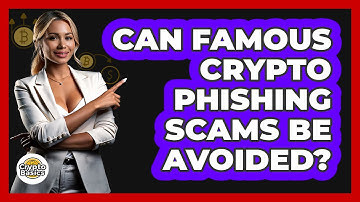 Can Famous Crypto Phishing Scams Be Avoided? - CryptoBasics360.com