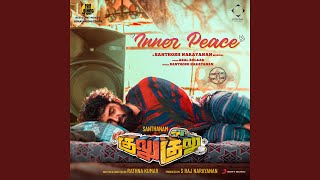 Inner Peace (From "Gulu Gulu") - Santhosh Narayanan