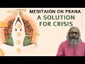 Mediatation on prana   a solution for crisisshripuram