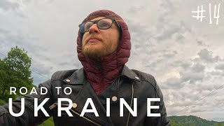 Road to Ukraine - Day 14