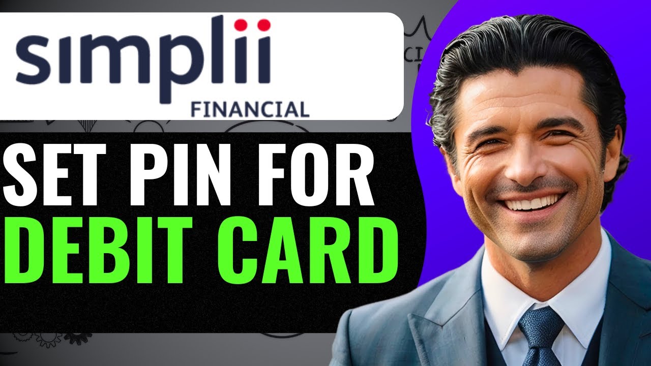 HOW TO SET PIN FOR SIMPLII DEBIT CARD (2024)